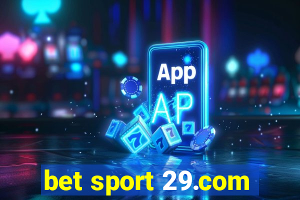 bet sport 29.com